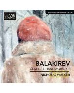 Balakirev: Complete Piano Music • 1 - Sonatas