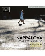Kaprálová: Complete Piano Music