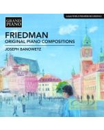 Friedman: Original Piano Compositions