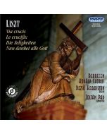Liszt: Via crucis, Le crucifix, Die Seligkeiten, Nun danket alle Gott