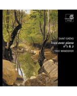 Saint-Saens: Trios Avec Piano N°1 & 2
