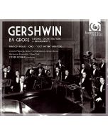 Gershwin by Grofé: Symphonic Jazz - Rhapsody in Blue, Songs, I Got Rhythm