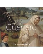 Guerrero: Motetes, "Canciones y Villanescas"