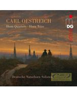 Oestreich: Horn Quartets and Horn Trios