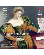Keiser: La forza della virt? - Opera Arias and Instrumental Works