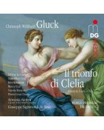 Gluck: Il Trionfo di Clelia, Opera in 3 Acts
