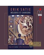 Satie: Mélodies et Chansons