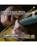 Mertz: The last Viennese Virtuoso - Guitar Works