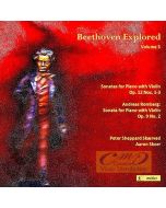 Beethoven Explored Vol. 5 - Sonatas for Piano and Violin Op. 12 Nos. 1 - 3