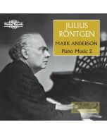 Röntgen: Piano Music Vol. 2