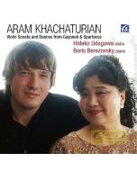 Khachaturian: Violin Sonatas & Dances from Gayaneh & Spartacus