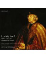 Senfl: Missa Paschalis, Motets & Songs