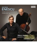 Enescu: Symphonie concertante for Cello & Orchestra; Symphony No. 1
