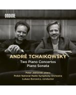 André Tchaikowsky: Two Piano Concertos & Piano Sonata