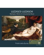 Luzzaschi: Madrigals,  Motets & Instrumental Music