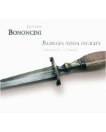 Bononcini: Barbara ninfa ingrata - kantaty na tenor i instrumenty