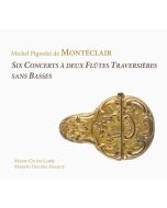 Monteclair: Six Concerts a deux Flutes Traversieres sans basses