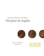 Bach: Fait pour les Anglois - The English Suites BWV 806-811
