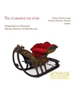Philidor & Montéclair: Fil d’argent, fil d’or