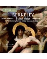 Berkeley: Sacred Choral Music - Stabat Mater; Cantata "Batter My Heart"; Magnificat