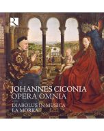 Ciconia: Opera omnia (Complete works) - Motets, Italian & French secular works, Canons