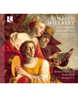 Willaert: Chansons, Madrigali, Villanelle