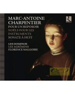 Charpentier: Pour un reposoir, Noëls pour les instruments, Sonate à huit