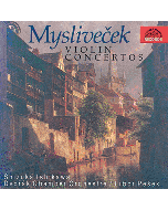 Myslivecek: Concertos for Violin and Orchestra