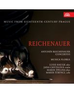 Reichenauer: Concertos for Oboe, Cello, Violin & Flute, Sonata for 2 trumpets, timpani & strings; Suite for two oboes, bassoon & strings