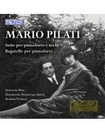 Pilati: Suite per pianoforte e archi,  Bagatelle per pianoforte