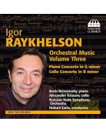 Raykhelson: Orchestral Music Vol. 3 - Piano Concerto Cello Concerto