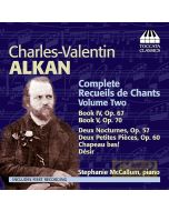 Alkan: Complete Recueils de Chants Vol. 2