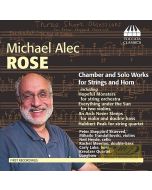 Rose: Chamber and Solo Works for Strings and Horn