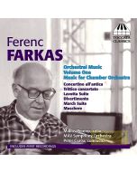 Farkas: Orchestral Music Vol. 1 - Music for Chamber Orchestra