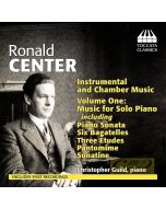 Ronald Center: Instrumental and Chamber Music Vol. 1 - Music for Solo Piano