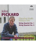 Pickard: Chamber Music Vol. 2 - String Quartets Nos. 1 & 5