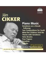 Cikker: Piano Music