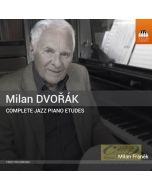 Dvořák, Milan: Complete Jazz Piano Etudes