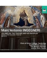 Ingegneri: Missa Kyrie & Motets [The Teacher and His Disciples]