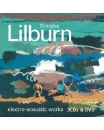 Lilburn: Complete Electroacoustic Music