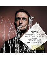 Ysaye: The Complete Sonatas for Solo Violin, Op. 27; Sonata for Two Violins