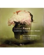 Fauré: Le jardin clos, La chanson d'Eve, Mélodies