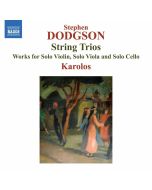 Dodgson: String Trios; Works for Solo Violin, Solo Viola and Solo Cello