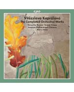 Kaprálová: The Completed Orchestral Works