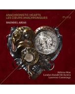 Handel: Anachronistic Hearts - Opera arias & cantata