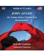 Adams: My Father Knew Charles Ives; Harmonielehre