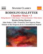 HALFFTER: Chamber Music, Vol. 3 - String Quartet, Cello Sonata, 3 Movements, 8 Tientos