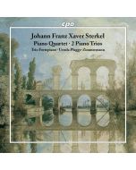 Sterkel: Piano Quartet; 2 Piano Trios