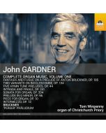 Gardner: Complete Organ Music Vol. 1
