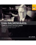 Salmenhaara: Complete Music for Solo Organ
